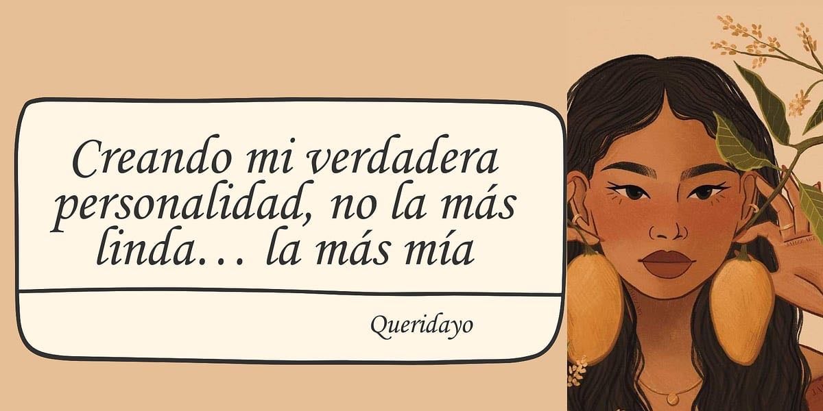 Creando mi verdadera personalidad, no la más linda… la más mía