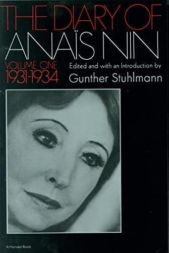 The Diary of Anais Nin, Vol. 1: 1931-1934 - Anais Nin · 1969