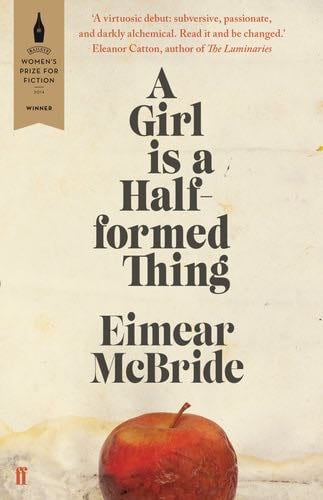 GIRL IS A HALF-FORMED THING - Eimear McBride · 2014