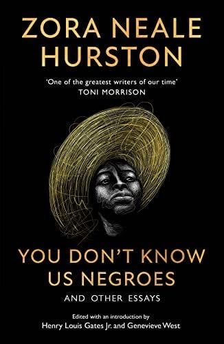 You Don't Know Us Negroes and Other Essays - Zora Neale Hurston · 2023