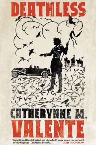 Deathless - Catherynne M. Valente · 2011