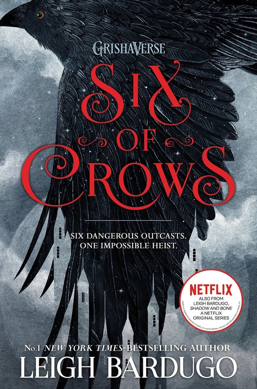 Six of Crows (Six of Crows, #1) - Leigh Bardugo · 2018