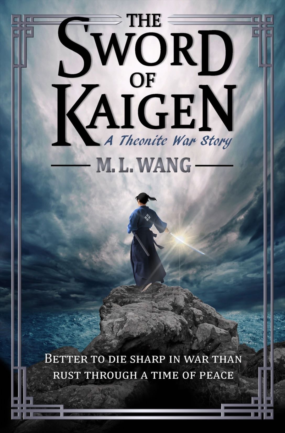 The Sword of Kaigen A Theonite War Story - M. L. Wang