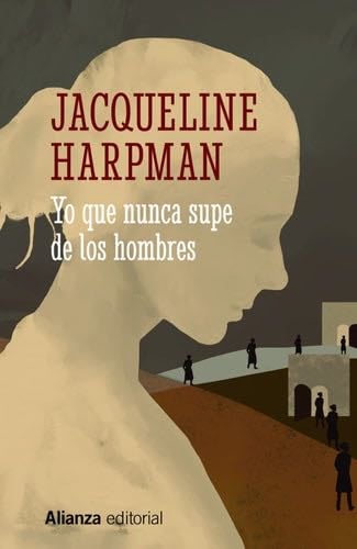 Yo que nunca supe de los hombres - Jacqueline Harpman · 2022