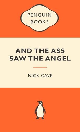 And The Ass Saw The Angel - Nick Cave · 2009