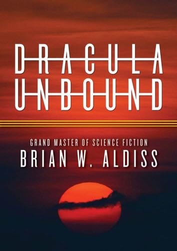 Dracula Unbound - Brian W. Aldiss · 2015