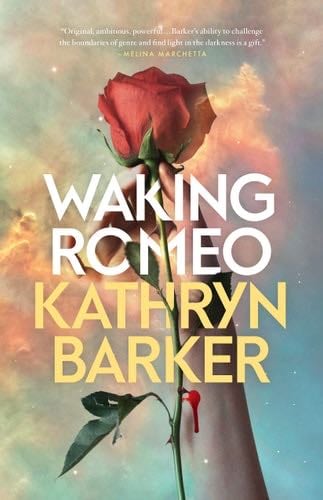 Waking Romeo - Kathryn Barker · 2022