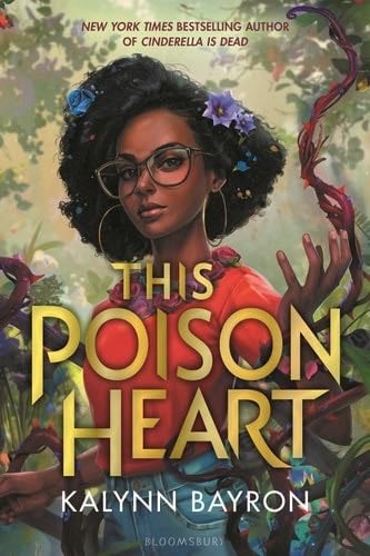 This Poison Heart - Kalynn Bayron · 2022