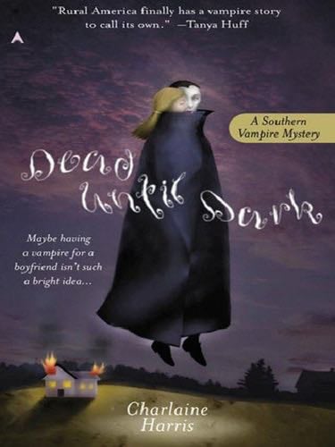 Dead Until Dark (Sookie Stackhouse Book 1) - Charlaine Harris · 2001
