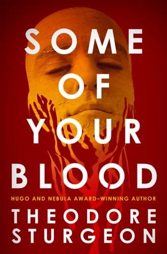 Some of Your Blood - Theodore Sturgeon · 20130430