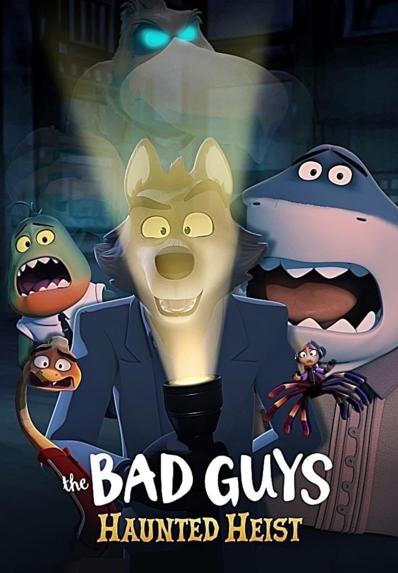 The Bad Guys: Haunted Heist - Kevin Peaty · 2024