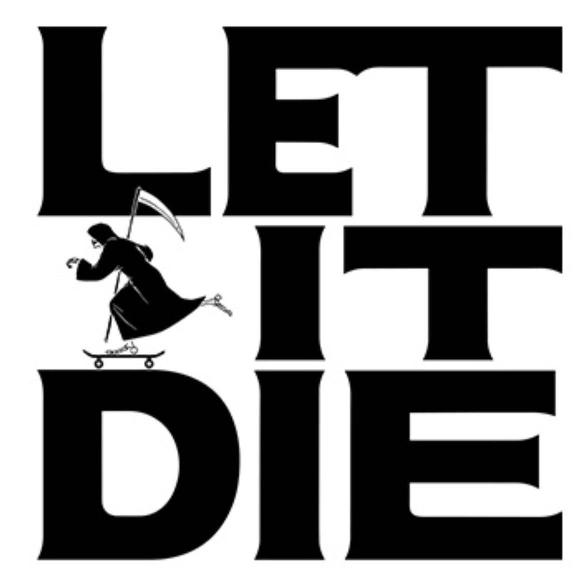 Let It Die - No terminado aún.