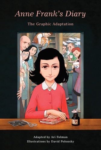Anne Frank's Diary: The Graphic Adaptation - · 2018