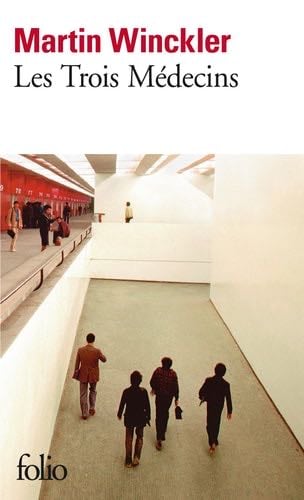 Trois Medecins (Folio) (French Edition) - Martin Winckler · 2006