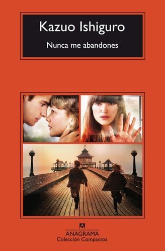 Nunca me abandones - Kazuo Ishiguro · 2014