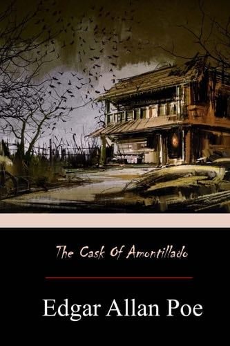 The Cask of Amontillado - Edgar Allan Poe · 2017