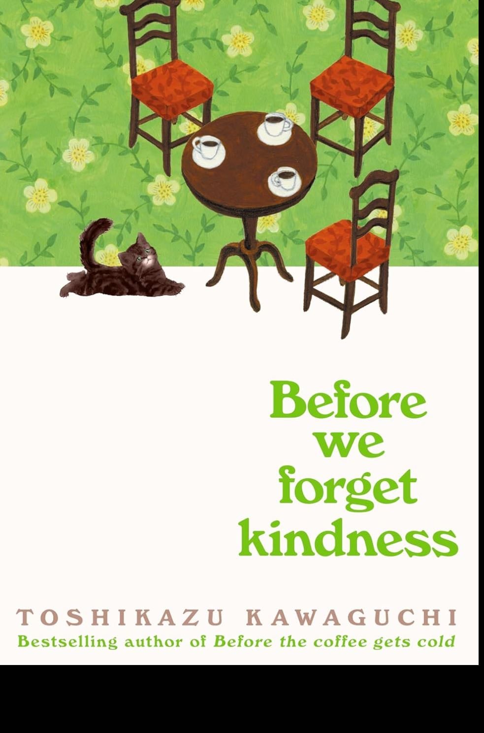 before we forget kindness - Toshikazu Kawaguchi · 2024