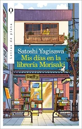 mis días en la librería morisaki - Satoshi Yagisawa