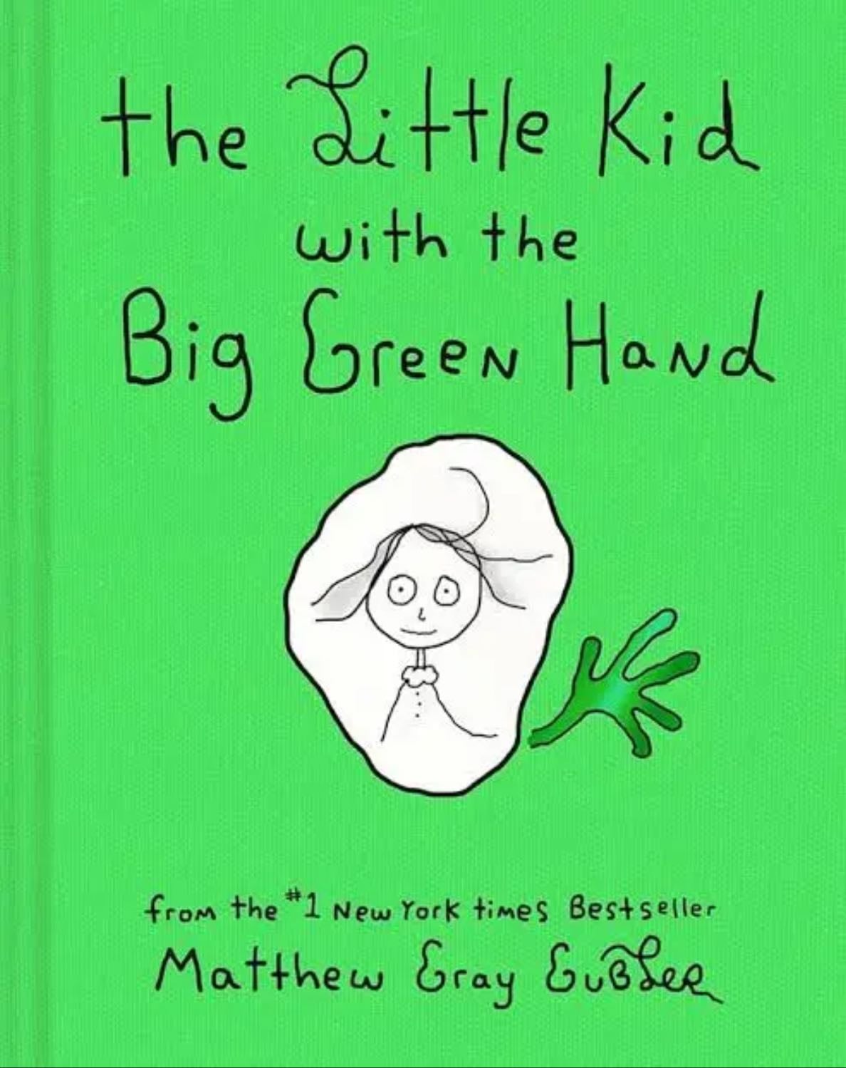 the little kid with the big green hand - matthew gray gubler