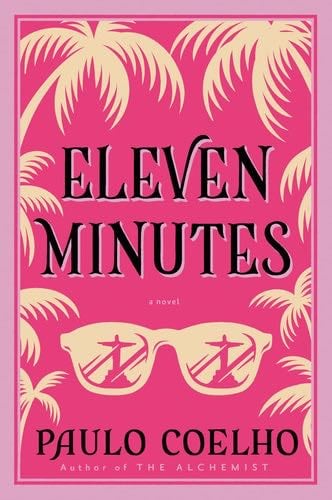 Eleven Minutes - Paulo Coelho · 2021
320 PÁGINAS