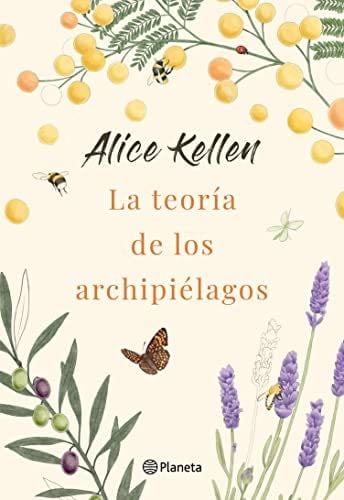 La Teoría de los Archipiélagos - Alice Kellen · 2022
288 PÁGINAS