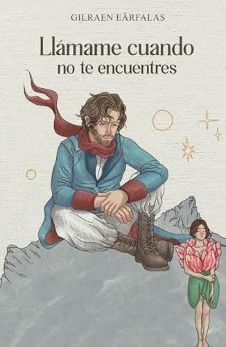 Llámame Cuando no te Encuentres - Gilraen Eärfalas · 2024
180 PÁGINAS