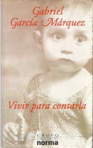 Vivir para Contarla - Gabriel García Márquez · 2002
624 PÁGINAS