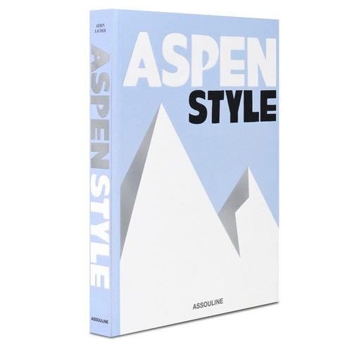 Aspen Style - Assouline Coffee Table Book - Aerin Lauder · 2017