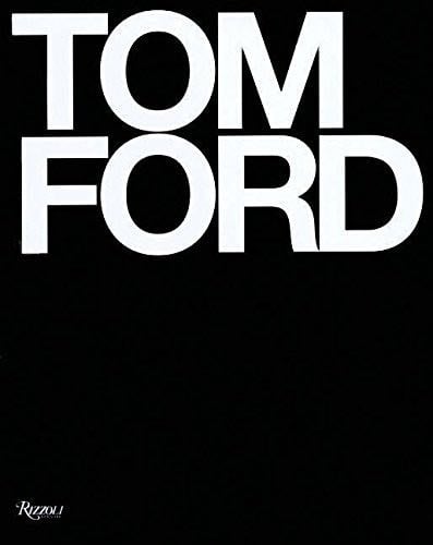 Tom Ford - Tom Ford, Bridget Foley · 2008