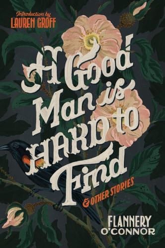 A Good Man Is Hard To Find - Flannery O'Connor