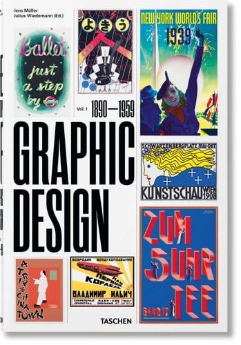 The History of Graphic Design: 1890-1959 - Jens Müller · 2018