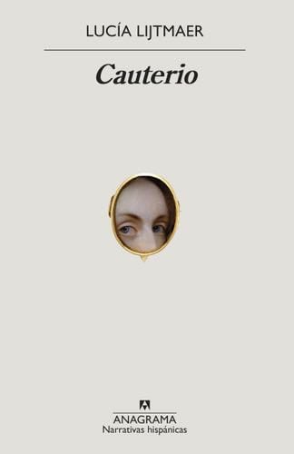Cauterio (Spanish Edition) - Lucía Lijtmaer · 2022