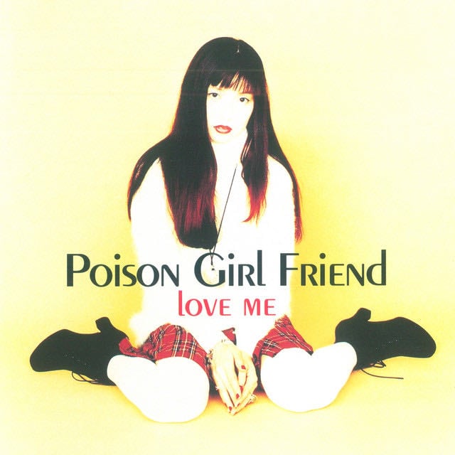 Love Me - Album · POiSON GiRL FRiEND
