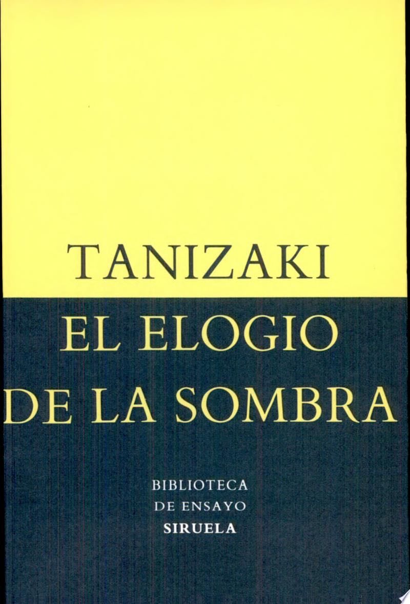 El elogio de la sombra - Junichirō Tanizaki, Junichirô Tanizaki