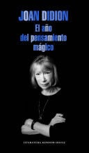 El año del pensamiento mágico / The Year of the Magical Thinking - Joan Didion · 2018