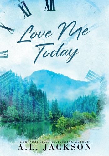 Love Me Today (Hardcover) (Time River) - A L Jackson · 2023