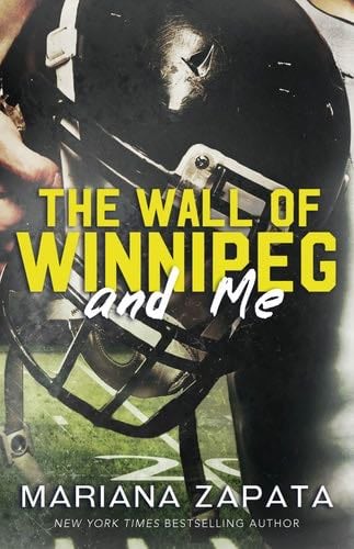 The Wall of Winnipeg and Me - Mariana Zapata · 2023