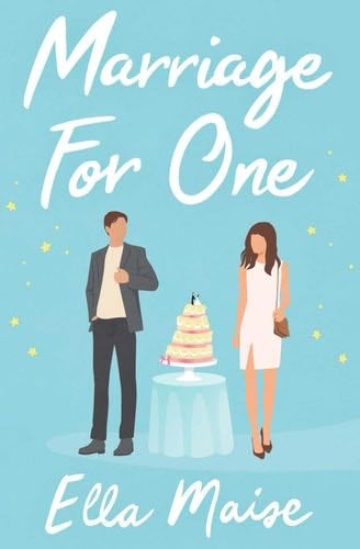 Marriage for One - Ella Maise · 2022