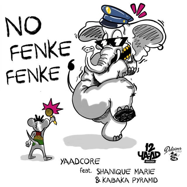 No Fenke Fenke - Song · Yaadcore, Shanique Marie, Kabaka Pyramid