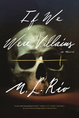 If We Were Villains - M. L. Rio · 2017
