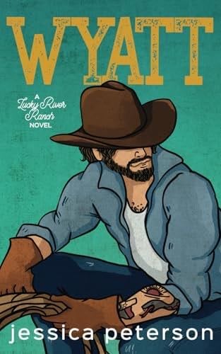 Wyatt (Lucky River Ranch) - Jessica Peterson · 2024