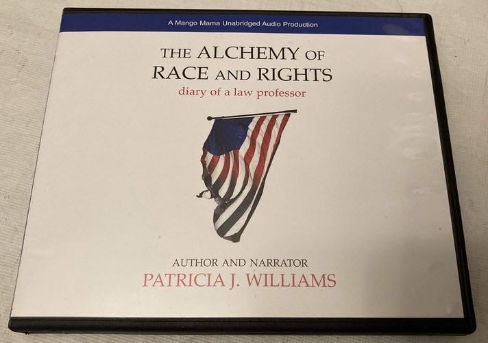 The Alchemy of Race and Rights: Diary of a Law Professor - Patricia J. Williams