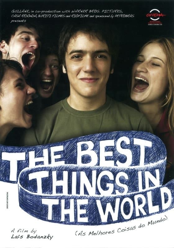 The Best Things in the World - Laís Bodanzky · 2010