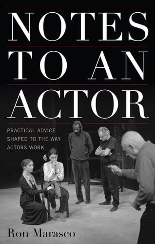 Notes to an Actor - Ron Marasco · 2007