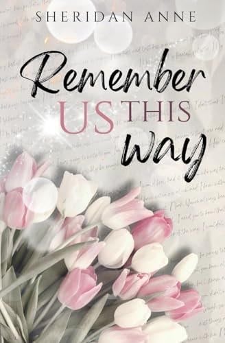 Remember Us This Way - Sheridan Anne · 2024