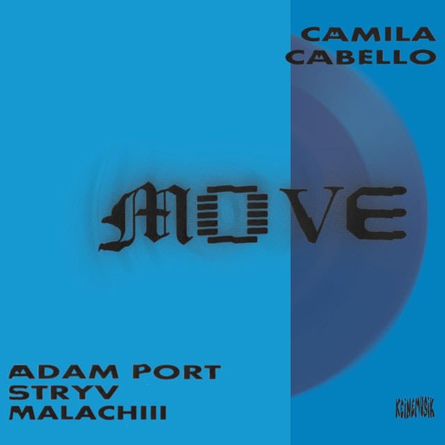 Move (feat. Camila Cabello & Malachiii) - Song · Adam Port, Stryv, Camila Cabello, Keinemusik, Malachiii, Orso