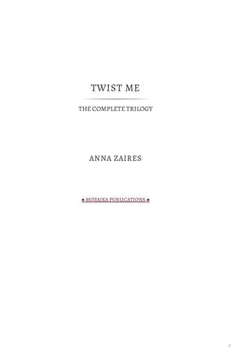 Twist Me: The Complete Trilogy - Anna Zaires, Dima Zales · 2015