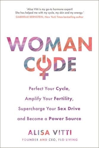 Womancode - Alisa Vitti · 2013
