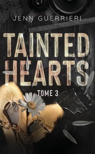 Tainted Hearts - tome 3 - Jenn Guerrieri · 2024