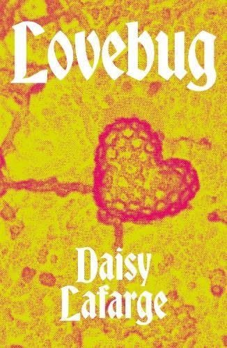 LOVEBUG - Daisy Lafarge · 2023